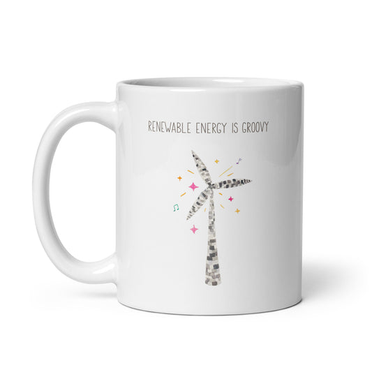 Renewable Energy is Groovy White glossy mug