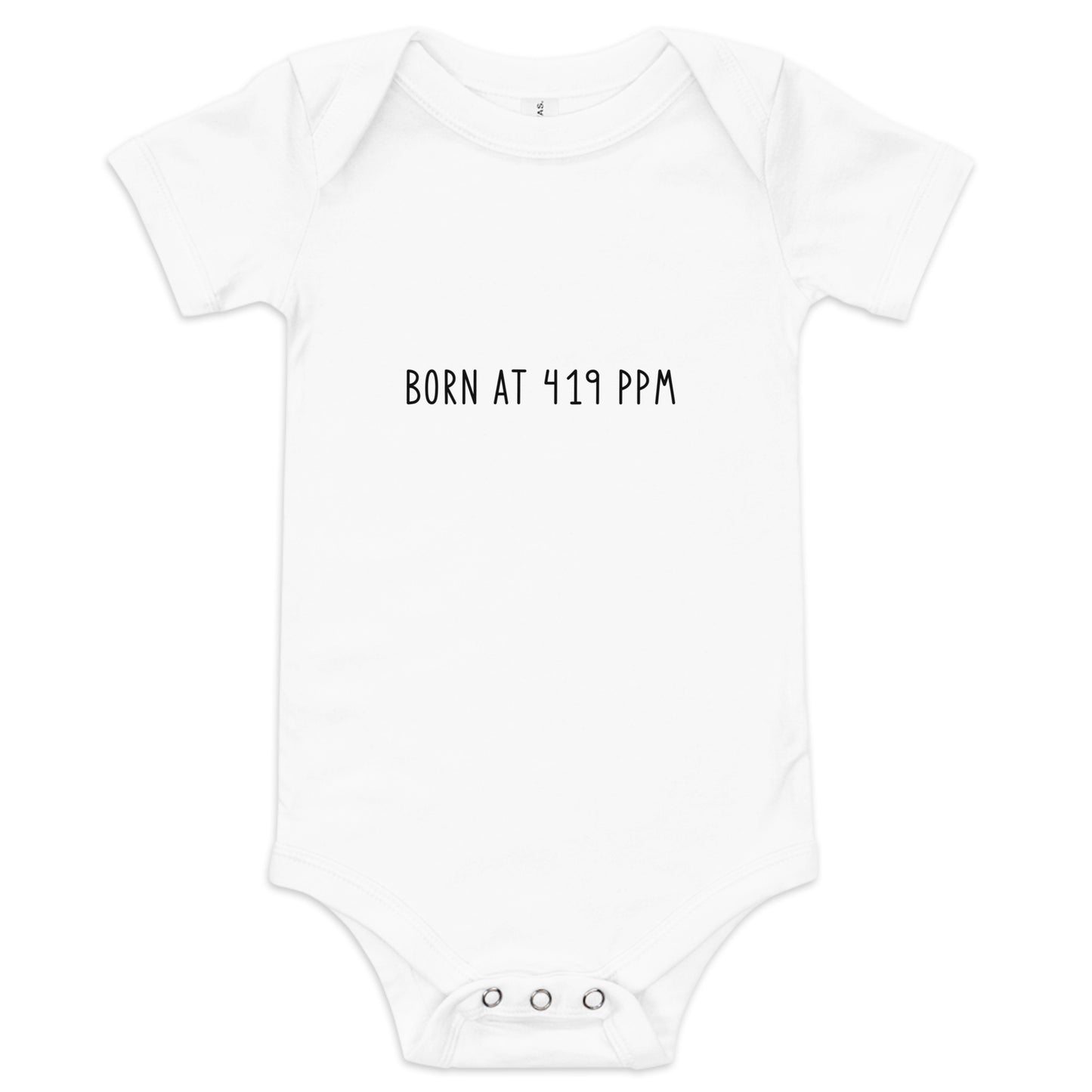 Born at 419 ppm baby short sleeve one piece