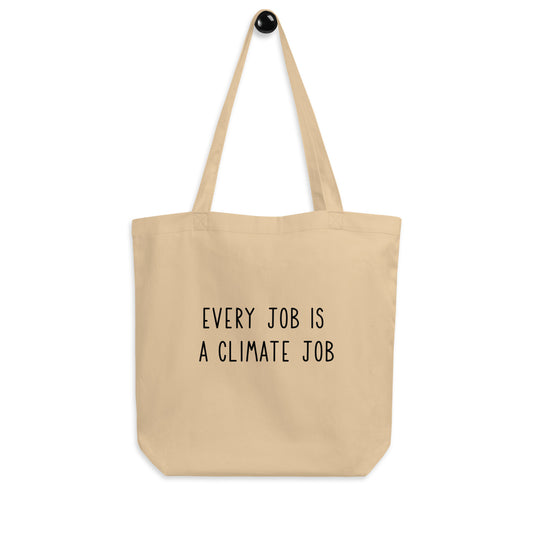 Every job is a climate job Tote Bag
