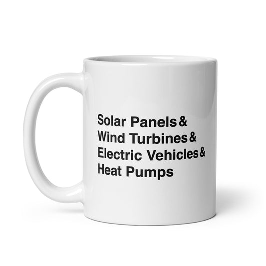 Solar Panels & Wind Turbines & Electric Vehicles & Heat Pumps mug