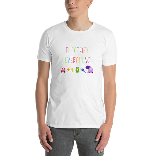 Electrify Everything Rainbow Unisex T-Shirt